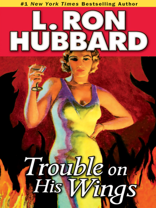 Title details for Trouble on His Wings by L. Ron Hubbard - Available